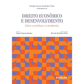 Capa do livro Direito Econômico e Desenvolvimento: Entre a prática e a academia