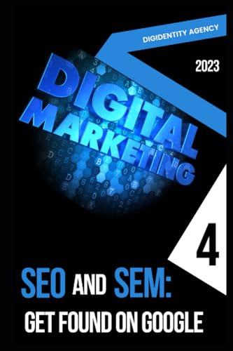 SEO and SEM: Be Found on Google
