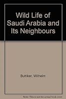 The Wildlife of Saudi Arabia and its neighbours 0905743253 Book Cover