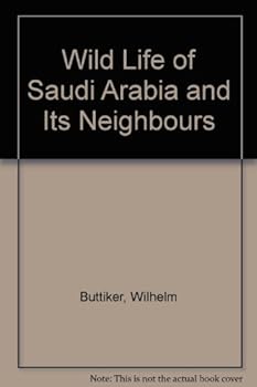 Hardcover The Wildlife of Saudi Arabia and its neighbours Book