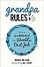 Grandpa Rules: Notes on Grandfatherhood, the World's Best Job