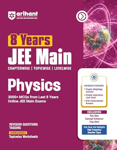 Image of Arihant 8 Years JEE Main Physics PYQ Book 2027 | Chapterwise, Topicwise & Levelwise 3000+ MCQs| NTA Authenticated Answers, Chapter Weightage, Revision Questions & Topicwise Worksheets