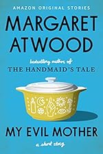 My Evil Mother: A Short Story