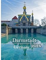 Darmstadt Germany: A Mind-Blowing Tour in Darmstadt Germany Photography Coffee Table Book Tourists Attractions. B0CWYN5WHJ Book Cover