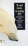  Te veel mens, te weinig dier (Dutch Edition)