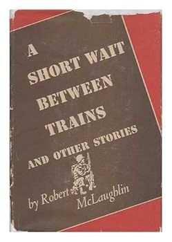 Hardcover A Short Wait Between Trains and Other Stories Book