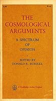 The Cosmological Arguments; a Spectrum of Opinion B00109YIOO Book Cover