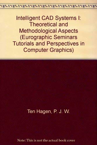 Intelligent CAD Systems I: Theoretical and Meth... 0387182810 Book Cover