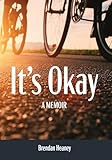 It's Okay! A Memoir