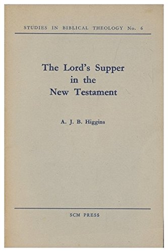 The Lord's Supper in the New Testament [Studies... B000JFZXBW Book Cover