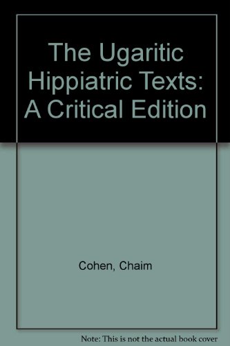 The Ugaritic Hippiatric Texts: A Critical Edition (American Oriental Series Essays)