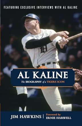 Al Kaline: The Biography of a Tigers Icon-Wow! eBook