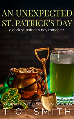 An Unexpected St. Patrick's Day: A Dark St. Patrick's Day Romance