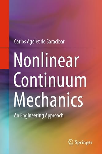 Nonlinear Continuum Mechanics: An Engineering Approach view 2