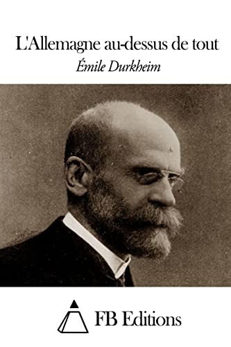 L'Allemagne au-dessus de tout (French Edition)