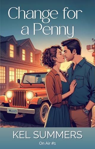 Change for a Penny (On Air Book 1): A Small Town, Workplace, Sweet & Clean Romance