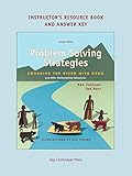 Problem Solving Strategies: Crossing the River with Dogs and other Mathematical Adventures (Instructor's Resource Book & Answer Key)