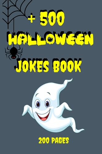 +500 Halloween Jokes Book: A Spooktacular Collection of Hilarious Halloween