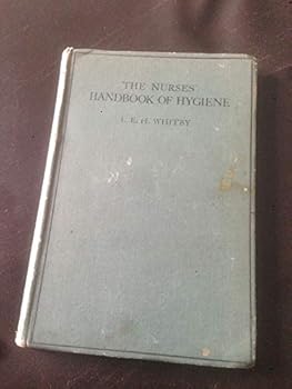 Hardcover The Nurses Handbook of Hygiene Book