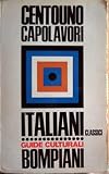  Centouno capolavori della letteratura italiana classica. Guide culturali Bompiani. Centouno capolavori; 1.