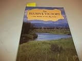 An Elusive Victory: The Battle of the Big Hole