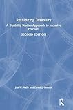 Rethinking Disability: A Disability Studies Approach to Inclusive Practices