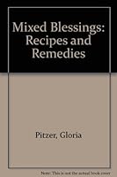 Mixed Blessings: Recipes and Remedies B0006YL18K Book Cover