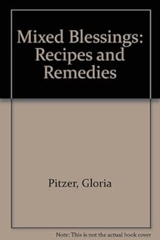 Paperback Mixed Blessings: Recipes and Remedies Book