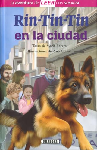 Rin-Tin-Tin en la ciudad (La aventura de LEER con Susaeta - nivel 3)
