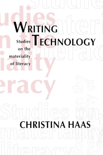 Writing Technology: Studies on the Materiality of Literacy