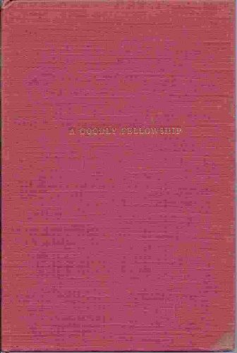 A goodly fellowship, B0006AOOJ2 Book Cover