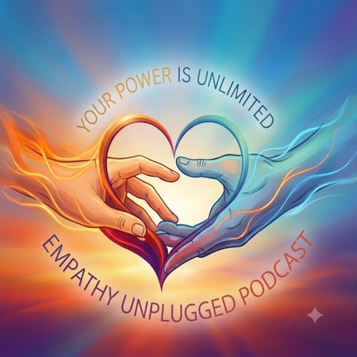 Empathy Unplugged: Turning Pain into Connection and Practical Healing