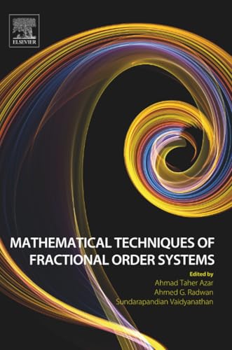 Mathematical Techniques of Fractional Order Systems (Advances in Nonlinear Dynamical Systems and Roboticss (ANDC))