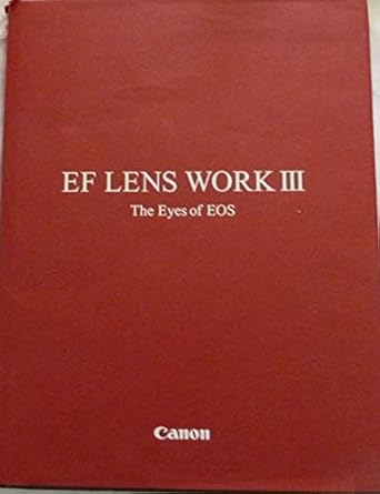 EF LENS WORK III; The Eyes of EOS (13th Edition) 2011