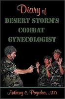 Diary of Desert Storm's Combat Gynecologist 1582441308 Book Cover