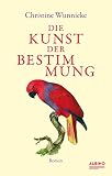 Die Kunst der Bestimmung: Roman