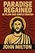 Paradise Regained In Plain and Simple English: A Modern Translation and the Original Version