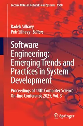 Software Engineering: Emerging Trends and Practices in System Development: Proceedings of 14th Computer Science On-line Conference 2025, Volume 3-Wow! eBook