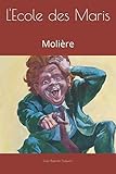  L\'Ecole des Maris: Molière