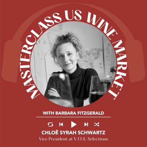 Ep. 2621 Tariffs on Trial: The Supreme Court&rsquo;s Ruling and Its Impact on the U.S. Wine Market with Chlo&euml; Syrah Schwartz | Masterclass US Wine Market