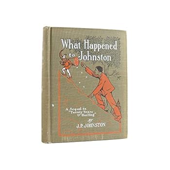 Unknown Binding What Happened To Johnston A Sequel to Twenty Years of Hus'ling Book