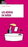  Les médias en Suisse