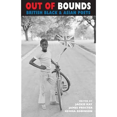 Out of Bounds: British Black & Asian Poets (Newcastle / Bloodaxe Poetry)