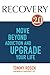 RECOVERY 2.0: Move Beyond Addiction and Upgrade Your Life