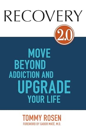 RECOVERY 2.0: Move Beyond Addiction and Upgrade Your Life