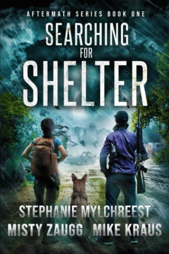 Searching for Shelter: Aftermath Book 1: (A Thrilling Post-Apocalyptic Survival Series)