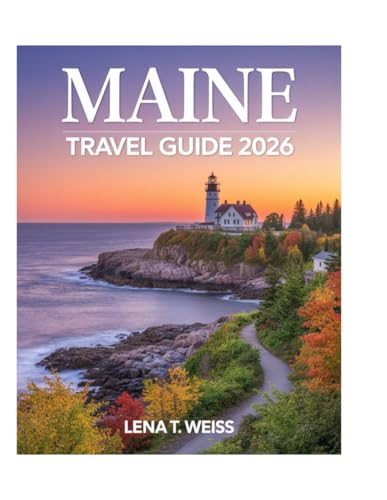 Maine Travel Guide 2026: Discover Hidden Gems, Iconic Landmarks, Outdoor Escapes, and Local Favorites — From Portland to Acadia and Beyond, with Insider Tips and Expert Recommendations.