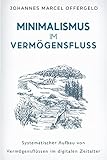 offergeld rheinbach  Minimalismus im Vermögensfluss: Systematischer Aufbau von Vermögensflüssen im digitalen Zeitalter