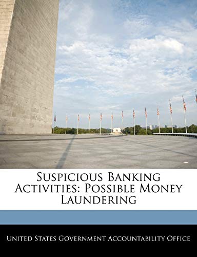 Suspicious Banking Activities: Possible Money Laundering