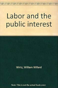 Hardcover Labor and The Public Interest Book